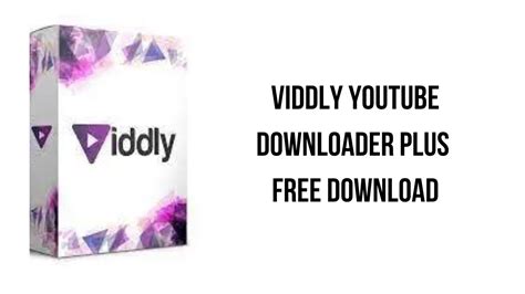 Viddly YouTube Downloader Plus 